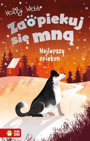 Najlepszy opiekun. Zaopiekuj się mną. Autor: Webb Holly. Dadada.pl Okładka książki Najlepszy opiekun. Zaopiekuj się mną