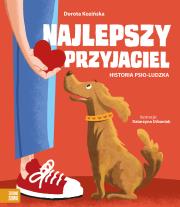 Najlepszy przyjaciel. Historia psio-ludzka. Autor: Dorota Kozińska. Dadada.pl Okładka książki Najlepszy przyjaciel. Historia psio-ludzka