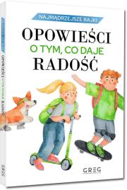 Okładka książki Najmądrzejsze bajki Opowieści o tym, co daje radość
