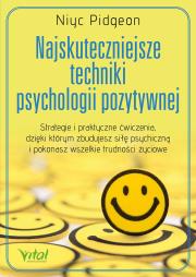 Okładka książki Najskuteczniejsze techniki psychologii pozytywnej