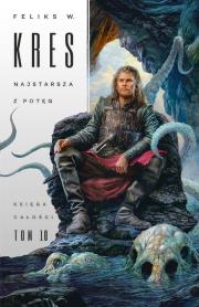 Okładka książki Najstarsza z potęg. Księga Całości. Tom 10
