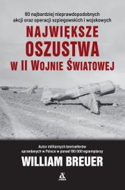 Okładka książki Największe oszustwa w II wojnie światowej