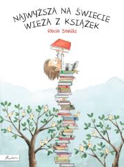 Najwyższa na świecie wieża z książek. Autor: Rocio Bonilla. Dadada.pl Okładka książki Najwyższa na świecie wieża z książek