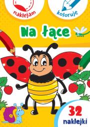 Naklejam i koloruję. Na łące. Autor: Małecki Aleksander. Dadada.pl Okładka książki Naklejam i koloruję. Na łące