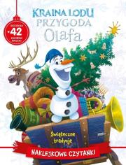 Okładka książki Naklejkowe czytanki. Świąteczne tradycje. Disney Kraina Lodu Przygoda Olafa