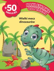 Naklejkowe czytanki. Wielki mecz dinozaurów. Autor: Monika Kalinowska. Dadada.pl Okładka książki Naklejkowe czytanki. Wielki mecz dinozaurów