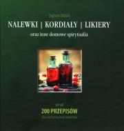 Nalewki, kordiały, likiery oraz inne domowe... Autor: Skibicki Zygmunt. Dadada.pl Okładka książki Nalewki, kordiały, likiery oraz inne domowe..