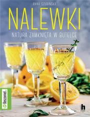 Nalewki. Natura zamknięta w butelce - uszkodzone. Autor: ANNA SZUBIŃSKA. Dadada.pl Okładka książki Nalewki. Natura zamknięta w butelce - uszkodzone