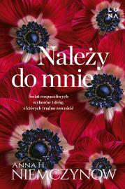 Należy do mnie. Autor: Niemczynow Anna H.. Dadada.pl Okładka książki Należy do mnie