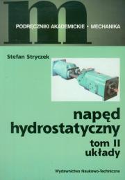 Napęd hydrostatyczny t.2 Układy. Autor: Stryczek Stefan. Dadada.pl Okładka książki Napęd hydrostatyczny t.2 Układy