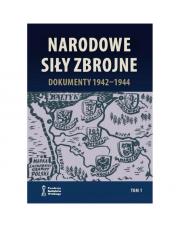 Okładka książki Narodowe Siły Zbrojne Dokumenty 1942-1944 T.1