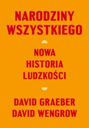 Okładka książki Narodziny wszystkiego. Nowa historia ludzkości