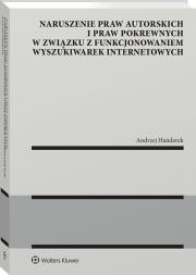 Okładka książki Naruszenie praw autorskich i praw pokrewnych w związku z funkcjonowaniem wyszukiwarek internetowych
