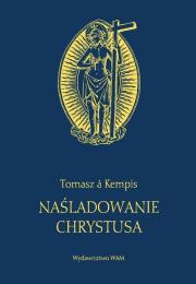 Naśladowanie Chrystusa. Autor: Tomasz A. Kempis. Dadada.pl Okładka książki Naśladowanie Chrystusa