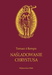 Naśladowanie Chrystusa. Autor: Tomasz A. Kempis. Dadada.pl Okładka książki Naśladowanie Chrystusa