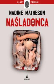 Naśladowca. Autor: Nadine Matheson. Dadada.pl Okładka książki Naśladowca