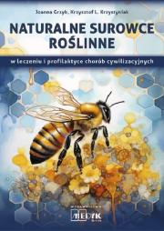 Naturalne surowce roślinne w leczeniu.... Autor: Joanna Grzyb, Krzysztof Krzystyniak. Dadada.pl Okładka książki Naturalne surowce roślinne w leczeniu...