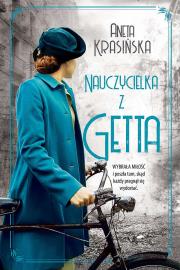 Nauczycielka z getta. Tom 1 wyd. kieszonkowe. Autor: Aneta Krasińska. Dadada.pl Okładka książki Nauczycielka z getta. Tom 1 wyd. kieszonkowe