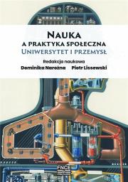 Nauka a praktyka społeczna. Autor: Narożna Dominika, Lissewski Piotr. Dadada.pl Okładka książki Nauka a praktyka społeczna