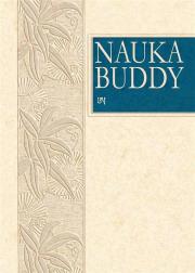 Nauka Buddy - Wybór sutr. Autor: Budda Siakjamuni. Dadada.pl Okładka książki Nauka Buddy - Wybór sutr