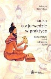 Nauka o ajurwedzie w praktyce w.2024. Autor: Acharya Balkrishna. Dadada.pl Okładka książki Nauka o ajurwedzie w praktyce w.2024