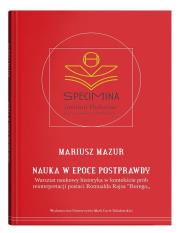 Okładka książki Nauka w epoce postprawdy. Warsztat naukowy historyka w kontekście prób reinterpretacji postaci Romua