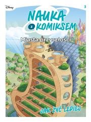 Okładka książki Nauka z komiksem. Miasta przyszłości. Jak żyć lepiej. Tom 3