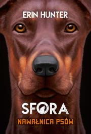 Nawałnica psów. Sfora. Tom 6. Autor: Erin Hunter. Dadada.pl Okładka książki Nawałnica psów. Sfora. Tom 6