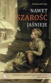 Nawet szarość jaśnieje. Autor: Zdzisław Józef Kijas OFMConv. Dadada.pl Okładka książki Nawet szarość jaśnieje