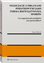 Okładka książki Negocjacje z organami podatkowymi jako forma rozwiązywania sporów