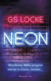 Neon - uszkodzone. Autor: G.S Locke, Mazan Maciejka. Dadada.pl Okładka książki Neon - uszkodzone