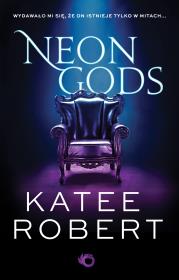 Neon Gods. Autor: Robert Katee. Dadada.pl Okładka książki Neon Gods