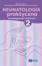 Okładka książki Neonatologia praktyczna dla pielęgniarek i położnych. Tom 2