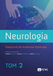 Okładka książki Neurologia. Podręcznik dla studentów fizjoterapii. Tom 2