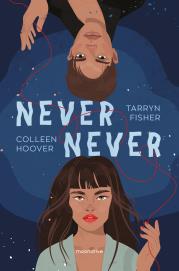 Never Never w.3. Autor: Hoover Colleen, Tarryn Fisher, Piotr Grzegorzewski. Dadada.pl Okładka książki Never Never w.3