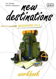 New Destinations Beginners A1.1 WB MM PUBLICATIONS. Autor: H.Q.Mitchell, Marileni Malkogianni. Dadada.pl Okładka książki New Destinations Beginners A1.1 WB MM PUBLICATIONS