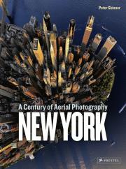 New York: A Century of Aerial Photography. Autor: Skinner Peter. Dadada.pl Okładka książki New York: A Century of Aerial Photography