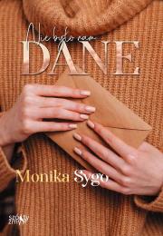Nie było nam dane. Autor: Monika Sygo. Dadada.pl Okładka książki Nie było nam dane