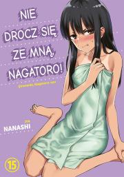 Nie drocz się ze mną, Nagatoro! Tom 15. Autor: Nanashi. Dadada.pl Okładka książki Nie drocz się ze mną, Nagatoro! Tom 15
