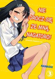 Nie drocz się ze mną, Nagatoro! Tom 3. Autor: Nanashi. Dadada.pl Okładka książki Nie drocz się ze mną, Nagatoro! Tom 3