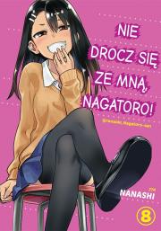 Nie drocz się ze mną, Nagatoro! Tom 8. Autor: Nanashi. Dadada.pl Okładka książki Nie drocz się ze mną, Nagatoro! Tom 8