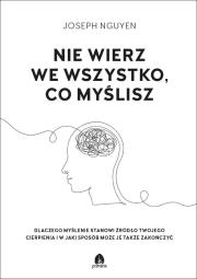 Okładka książki Nie wierz we wszystko co myślisz