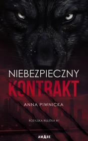 Niebezpieczny kontrakt. Autor: Piwnicka Anna. Dadada.pl Okładka książki Niebezpieczny kontrakt