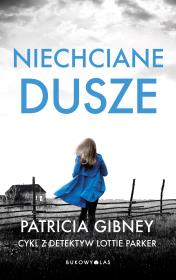 Niechciane dusze. Autor: Patricia Gibney. Dadada.pl Okładka książki Niechciane dusze