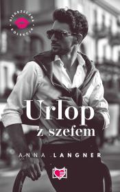 Niegrzeczna kolekcja Urlop z szefem. Autor: Anna Langner. Dadada.pl Okładka książki Niegrzeczna kolekcja Urlop z szefem