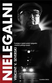 Nielegalni DL. Autor: Vincent V. Severski. Dadada.pl Okładka książki Nielegalni DL