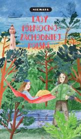 Niemapa. Lasy północno-zachodniej Polski. Autor:   Praca zbiorowa. Dadada.pl Okładka książki Niemapa. Lasy północno-zachodniej Polski