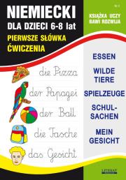 Niemiecki dla dzieci. 6-8 lat. Autor: Basse Monika, Bednarska Joanna. Dadada.pl Okładka książki Niemiecki dla dzieci. 6-8 lat