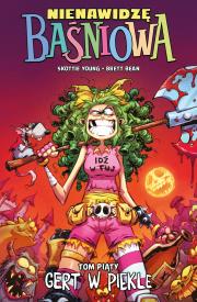 Okładka książki Nienawidzę Baśniowa Tom 5 Gert w piekle