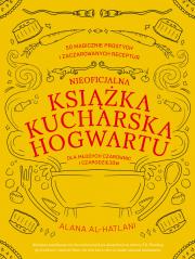 Nieoficjalna książka kucharska Hogwartu... Autor: Alana Al-Hatlani, Paweł Zatorski. Dadada.pl Okładka książki Nieoficjalna książka kucharska Hogwartu..